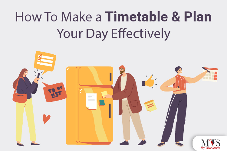 How To Make a Timetable And Plan Your Day Effectively